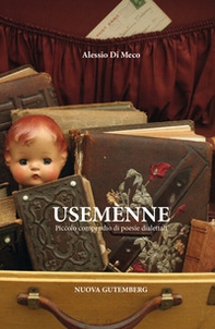 Usemenne. Piccolo compendio di poesie dialettali - Librerie.coop Usemenne. Piccolo compendio di poesie dialettali - Librerie.coop