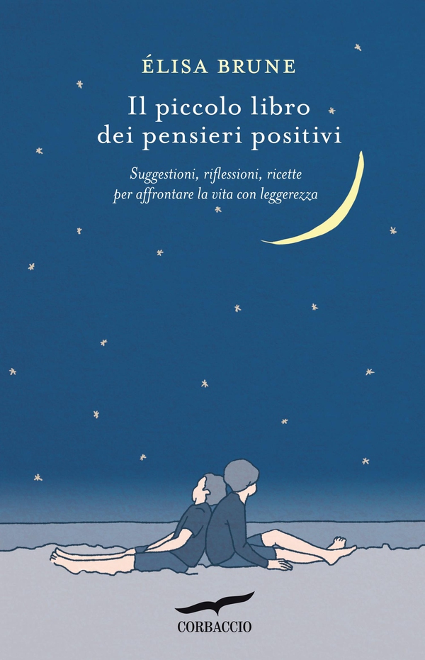 Il piccolo libro dei pensieri positivi - Librerie.coop Il piccolo libro dei pensieri positivi - Librerie.coop
