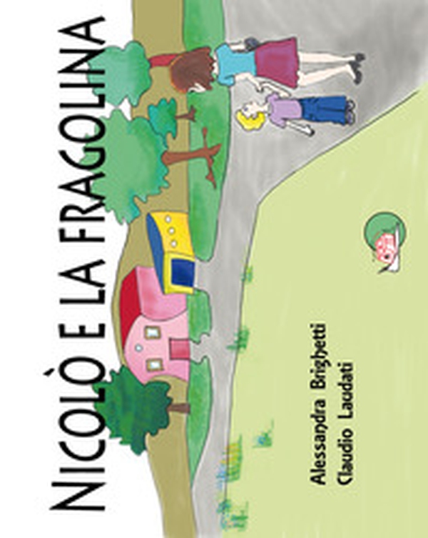 Nicolò e la fragolina - Librerie.coop Nicolò e la fragolina - Librerie.coop