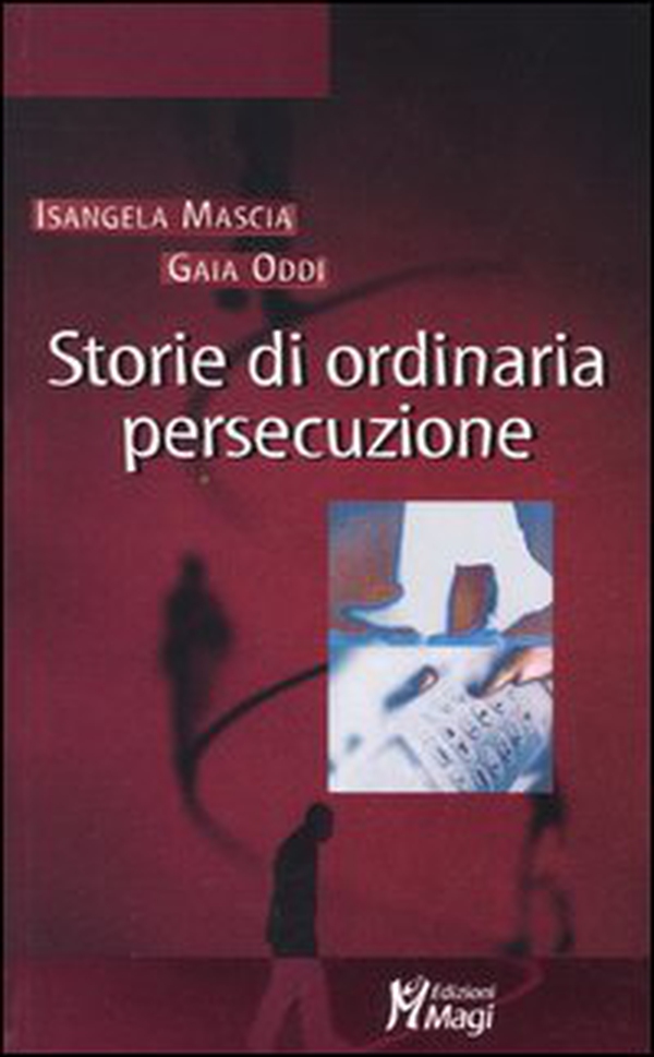Storie di ordinaria persecuzione - Librerie.coop Storie di ordinaria persecuzione - Librerie.coop