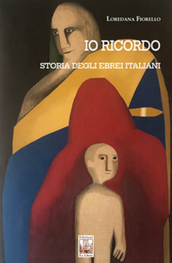 Io ricordo. Storia degli ebrei italiani - Librerie.coop Io ricordo. Storia degli ebrei italiani - Librerie.coop