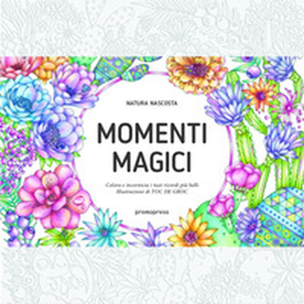 Momenti magici. Colora è incornicia i tuoi ricordi più belli - Librerie.coop Momenti magici. Colora è incornicia i tuoi ricordi più belli - Librerie.coop