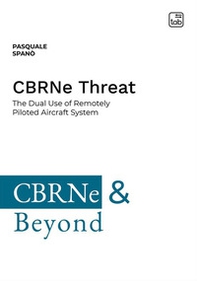 CBRNe Threat. The dual use of remotely piloted aircraft system - Librerie.coop