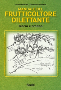 Manuale del frutticoltore dilettante. Teoria e pratica - Librerie.coop