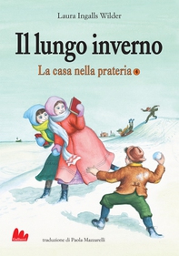 La casa nella prateria 4. Il lungo inverno - Librerie.coop