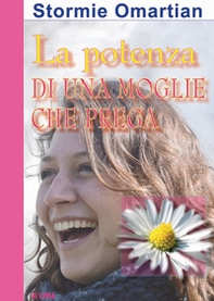 La potenza di una moglie che prega - Librerie.coop