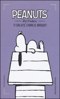 Ti saluto, Charlie Brown! - Vol. 4 - Librerie.coop
