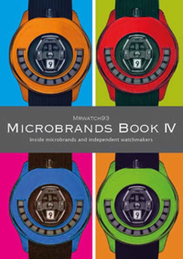 Microbrands book 2025. Inside microbrands and independent watchmakers - Vol. 4 - Librerie.coop