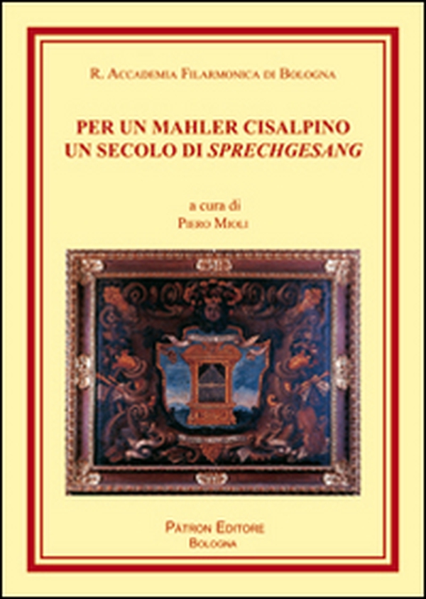 Per un Mahler cisalpino. Un secolo di Sprechgesang - Librerie.coop Per un Mahler cisalpino. Un secolo di Sprechgesang - Librerie.coop