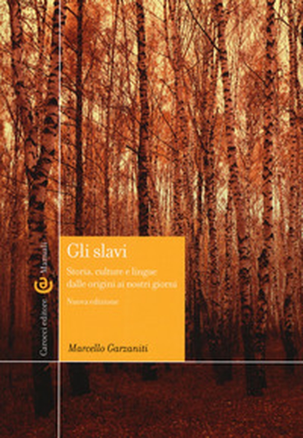 Gli slavi. Storia, cultura e lingue dalle origini ai giorni nostri - Librerie.coop Gli slavi. Storia, cultura e lingue dalle origini ai giorni nostri - Librerie.coop