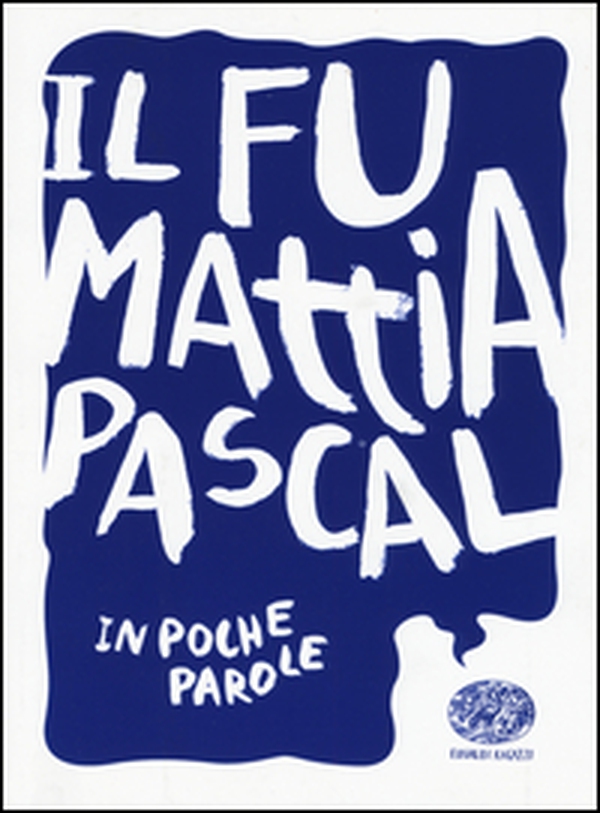 Il fu Mattia Pascal da Luigi Pirandello - Librerie.coop Il fu Mattia Pascal da Luigi Pirandello - Librerie.coop