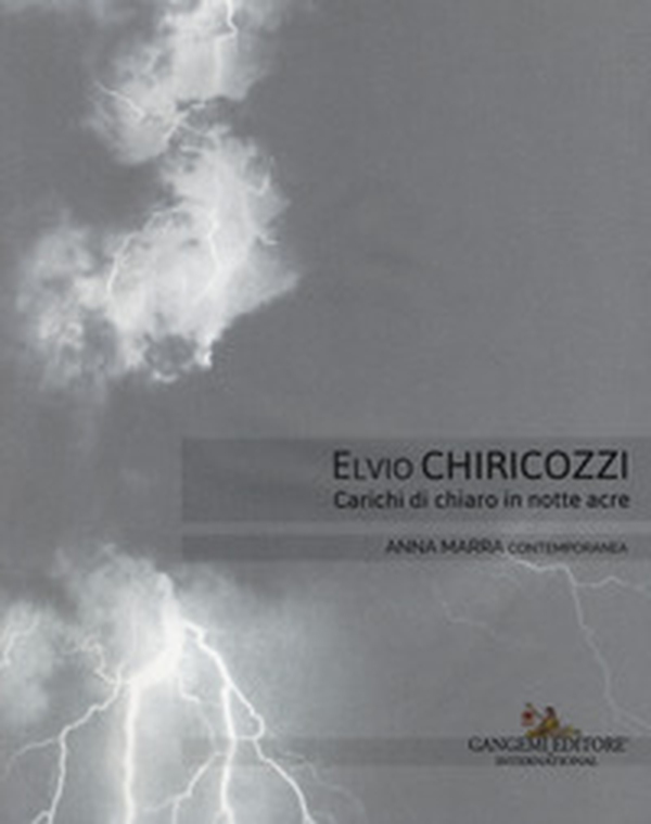 Elvio Chiricozzi. Carichi di chiaro in notte acre. Catalogo della mostra (Roma, 21 novembre 2017-20 gennaio 2018). Ediz. italiana e inglese - Librerie.coop Elvio Chiricozzi. Carichi di chiaro in notte acre. Catalogo della mostra (Roma, 21 novembre 2017-20 gennaio 2018). Ediz. italiana e inglese - Librerie.coop
