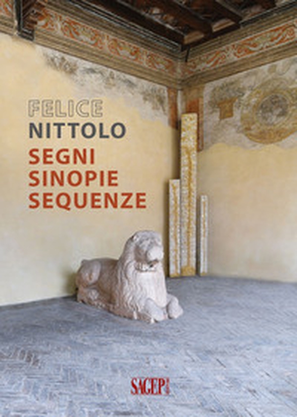 Felice Nittolo. Segni sinopie sequenze - Librerie.coop Felice Nittolo. Segni sinopie sequenze - Librerie.coop