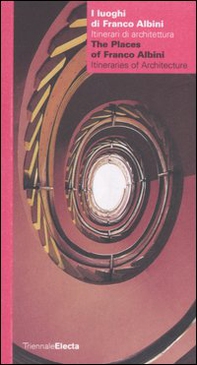 I luoghi di Franco Albini. Itinerari di architettura-The places of Franco Albini. Itineraries of architecture - Librerie.coop