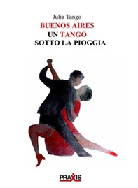 Un tango sotto la pioggia - Librerie.coop