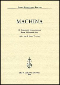 Machina. 11° Colloquio internazionale (Roma, 8-10 gennaio 2004) - Librerie.coop Machina. 11° Colloquio internazionale (Roma, 8-10 gennaio 2004) - Librerie.coop