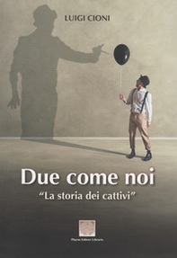 Due come noi. La storia dei cattivi - Librerie.coop