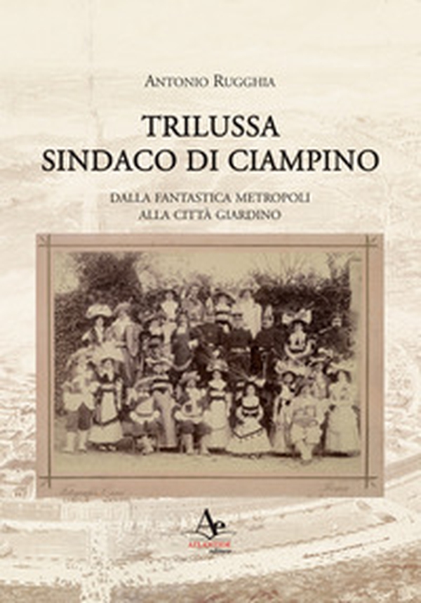 Trilussa sindaco di Ciampino - Librerie.coop Trilussa sindaco di Ciampino - Librerie.coop