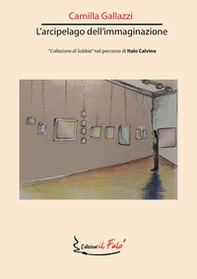 L'arcipelago dell'immaginazione. «Collezione di sabbia» nel percorso di Italo Calvino - Librerie.coop