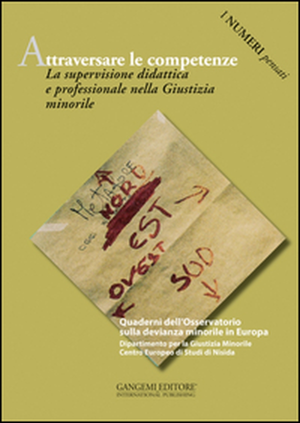 Attraversare le competenze. La supervisione didattica e professionale nella giustizia minorile - Librerie.coop Attraversare le competenze. La supervisione didattica e professionale nella giustizia minorile - Librerie.coop