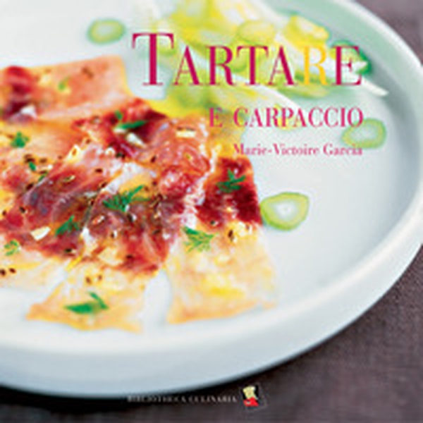 Tartare e carpaccio - Librerie.coop Tartare e carpaccio - Librerie.coop