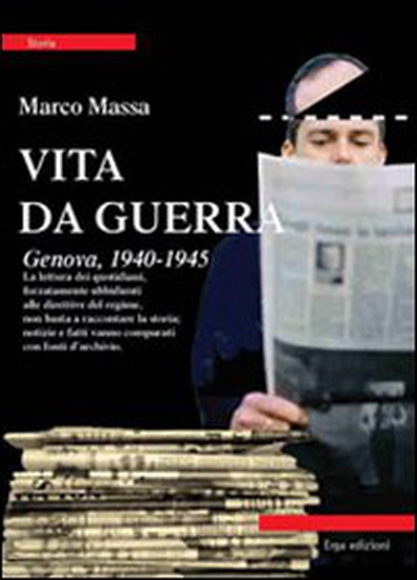 Vita da guerra. Genova, 1940-1945 - Librerie.coop Vita da guerra. Genova, 1940-1945 - Librerie.coop