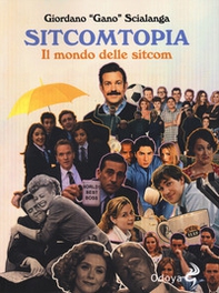 Sitcomtopia. Il mondo delle sitcom - Librerie.coop