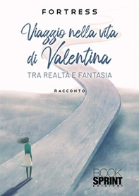 Viaggio nella vita di Valentina - Librerie.coop