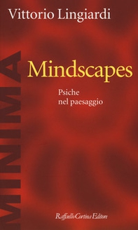 Mindscapes. Psiche nel paesaggio - Librerie.coop