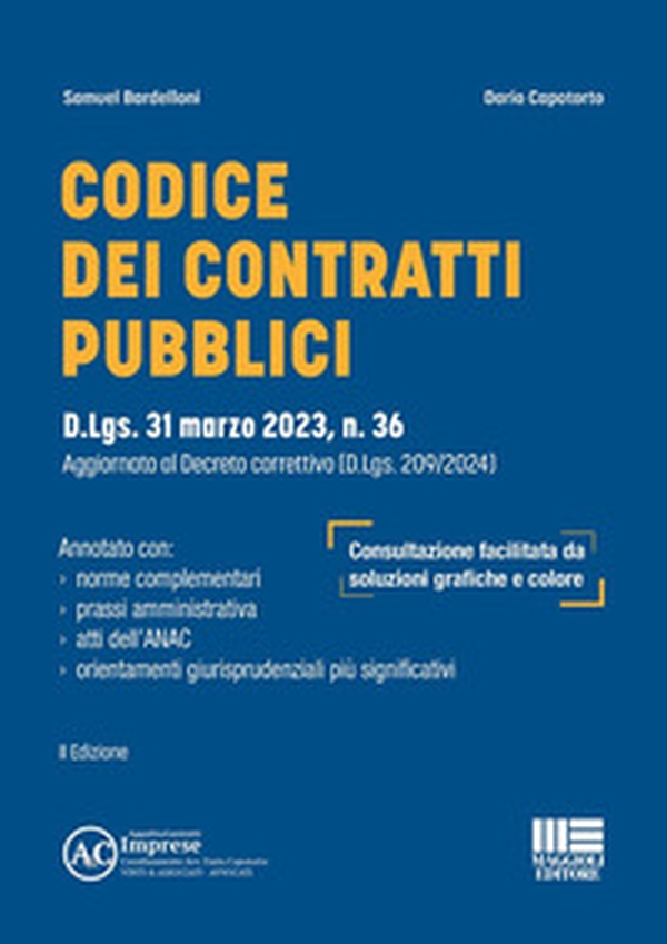 Codice dei contratti pubblici. D.Lgs. 31 marzo 2023, n. 36. Aggiornato al Decreto correttivo (D.Lgs. 209/2024) - Librerie.coop Codice dei contratti pubblici. D.Lgs. 31 marzo 2023, n. 36. Aggiornato al Decreto correttivo (D.Lgs. 209/2024) - Librerie.coop