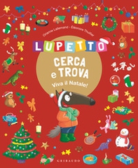 Lupetto cerca e trova. Viva il Natale! Amico Lupo - Librerie.coop Lupetto cerca e trova. Viva il Natale! Amico Lupo - Librerie.coop