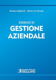 Esercizi di gestione aziendale - Librerie.coop Esercizi di gestione aziendale - Librerie.coop