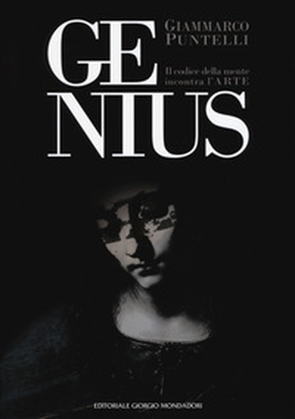 Genius. Il codice della mente incontra l'arte. Catalogo della mostra (Firenze, 2-18 marzo 2018; Anghiari, 25 aprile-10 maggio 2018; Vinci, 8-21 settembre 2018) - Librerie.coop Genius. Il codice della mente incontra l'arte. Catalogo della mostra (Firenze, 2-18 marzo 2018; Anghiari, 25 aprile-10 maggio 2018; Vinci, 8-21 settembre 2018) - Librerie.coop
