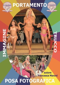 Portamento. Immagine e trucco. Posa fotografica - Librerie.coop