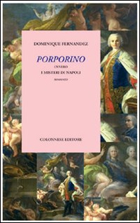 Porporino ovvero i misteri di Napoli - Librerie.coop