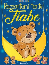 Raccontami tante fiabe. Sogni da leggere - Librerie.coop Raccontami tante fiabe. Sogni da leggere - Librerie.coop
