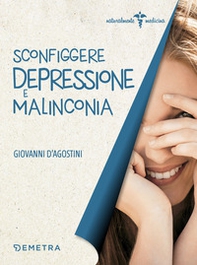 Sconfiggere depressione e malinconia - Librerie.coop Sconfiggere depressione e malinconia - Librerie.coop