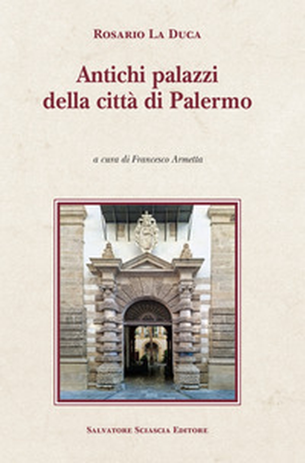 Antichi palazzi della città di Palermo - Librerie.coop