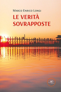 Le verità sovrapposte - Librerie.coop