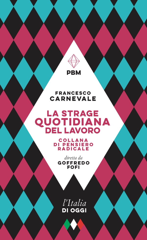 La strage quotidiana del lavoro - Librerie.coop La strage quotidiana del lavoro - Librerie.coop