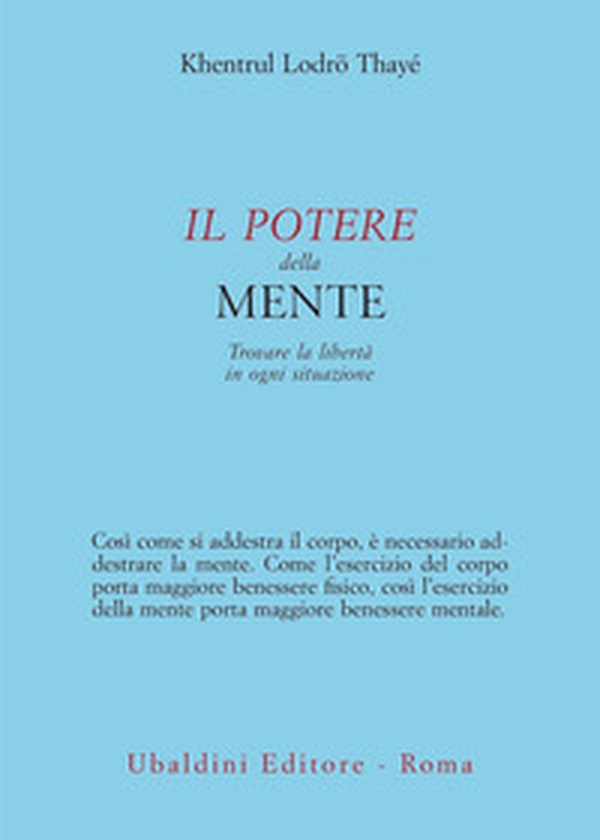 Il potere della mente. Trovare la libertà in ogni situazione - Librerie.coop Il potere della mente. Trovare la libertà in ogni situazione - Librerie.coop