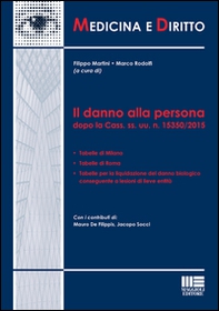 Il danno alla persona dopo la Cass. ss. uu. n. 15350/2015 - Librerie.coop