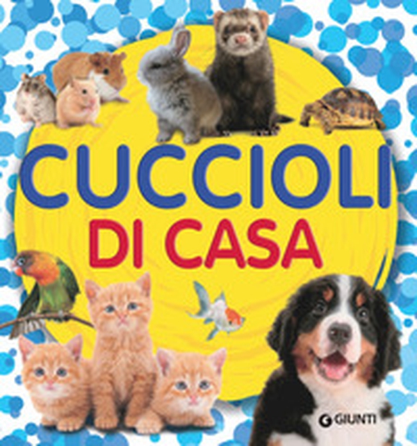 Cuccioli di casa - Librerie.coop Cuccioli di casa - Librerie.coop