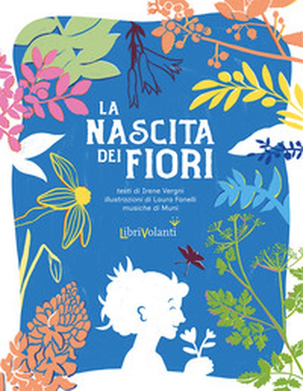 La nascita dei fiori - Librerie.coop La nascita dei fiori - Librerie.coop