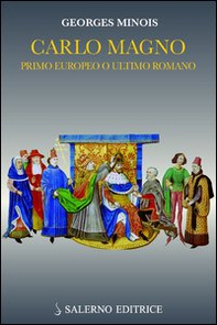 Carlo Magno. Primo europeo o ultimo romano - Librerie.coop