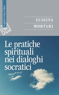 Le pratiche spirituali nei dialoghi socratici - Librerie.coop