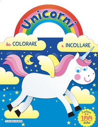 Unicorni da colorare e attaccare. Blu. Con adesivi - Librerie.coop