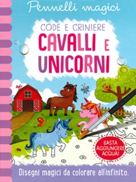 Unicorni e cavalli. Code e criniere. Pennelli magici - Librerie.coop