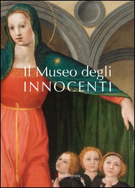 Il Museo degli Innocenti - Librerie.coop