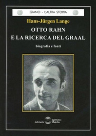 Otto Rahn e la ricerca del Graal - Librerie.coop